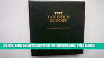 [PDF] The Tax Exile Report: Citizenship, Second Passports and Escaping Confiscatory Taxes Full