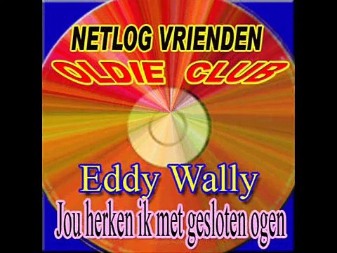 Eddy Wally Jou herken ik met gesloten ogen-mqTXSrV3D08-HQ