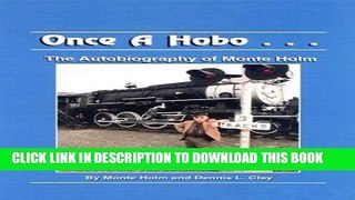[PDF] Once A Hobo : The Autobiography of Monte Holm Popular Collection