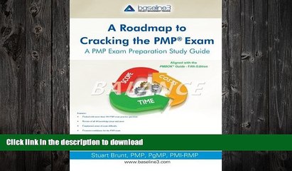 FAVORITE BOOK  A Roadmap to Cracking the PMPÂ® Exam: A PMP Exam Preparation Study Guide FULL