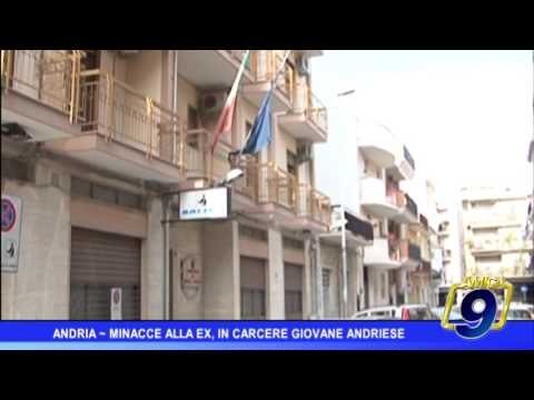 Andria | Minacce alla ex, arrestato 19enne