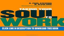 [PDF] Taking Your Soul to Work: Overcoming the Nine Deadly Sins of the Workplace [Online Books]