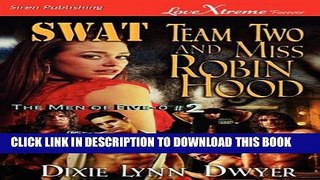 [PDF] Swat Team Two and Miss Robin Hood [The Men of Five-0 #2] (Siren Publishing Lovextreme