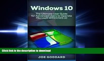 READ THE NEW BOOK Windows 10: The Ultimate User Guide for Advanced Users to Operate Microsoft