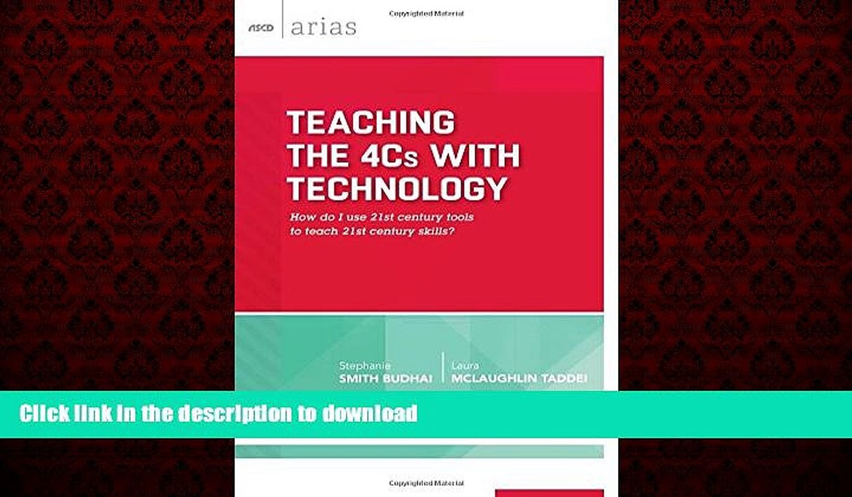 READ THE NEW BOOK Teaching the 4Cs with Technology: How do I use 21st century tools to teach 21st