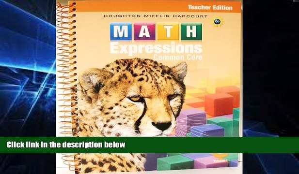 Big Deals Math Expressions: Teacher Edition, Volume 1 Grade 5 2013 Best Seller Books Most Wanted