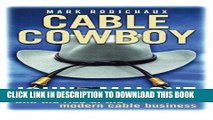 [PDF] Cable Cowboy: John Malone and the Rise of the Modern Cable Business Full Online