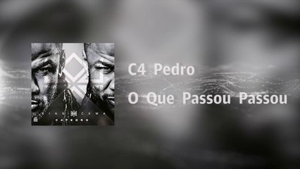 C4 Pedro - O Que Passou Passou [Video Lyrics]