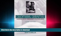 FAVORIT BOOK Educational Computing: Learning with Tomorrow s Technologies (3rd Edition) FREE BOOK