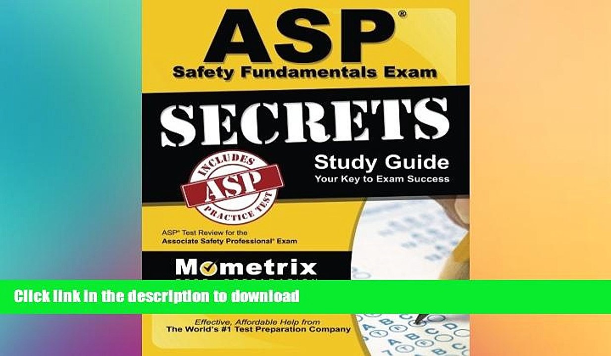 READ BOOK  ASP Safety Fundamentals Exam Secrets Study Guide: ASP Test Review for the Associate