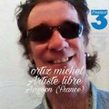 ORTIZ MICHEL ARTISTE LIBRE