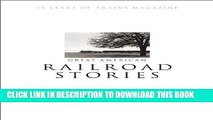 [PDF] Great American Railroad Stories: 75 Years of Trains magazine Full Collection