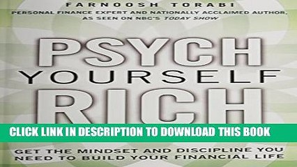 [PDF] Psych Yourself Rich: Get the Mindset and Discipline You Need to Build Your Financial Life