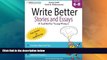 Must Have PDF  Write Better Stories and Essays: Topics and Techniques to Improve Writing Skills
