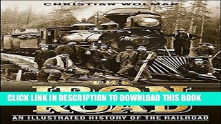 [PDF] The Iron Road: An Illustrated History of the Railroad Full Online