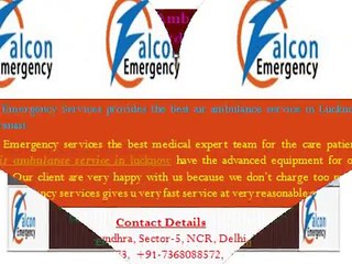 Falcon Emergency air ambulance services in Lucknow and Varanasi