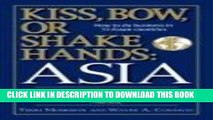 [PDF] Kiss, Bow, Or Shake Hands Asia: How to Do Business in 13 Asian Countries Popular Colection