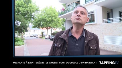 Migrants à Saint-Brévin : Un habitant pousse un coup de gueule et "insulte" les réfugiés (Vidéo)