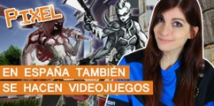 El Píxel: En ESPAÑA también se hacen VIDEOJUEGOS