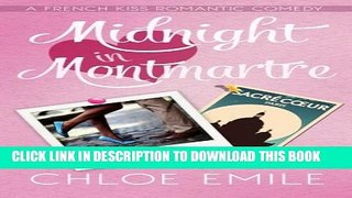 [PDF] Midnight in Montmartre (A French Kiss Romantic Comedy) (Volume 1) Popular Colection
