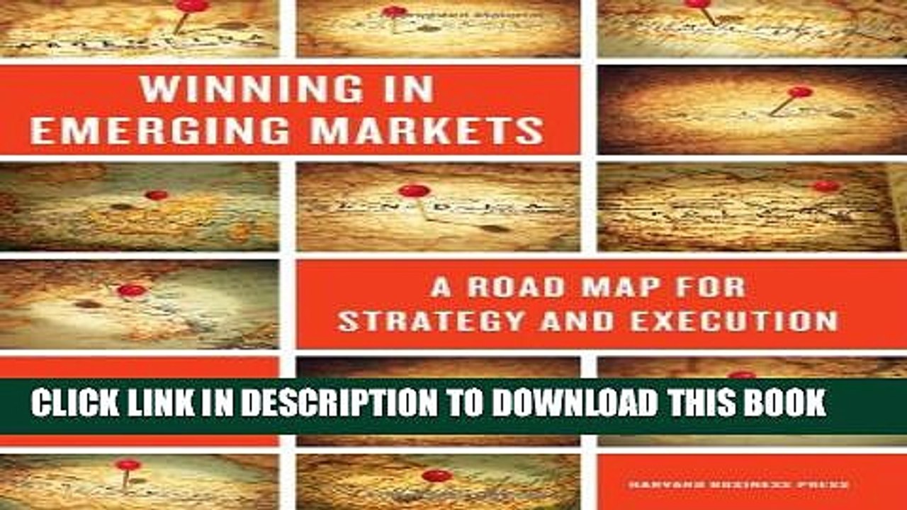 [PDF] Winning in Emerging Markets: A Road Map for Strategy and Execution Popular Online