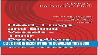[PDF] Heart, Lungs and Blood Vessels - Their Descriptions, Functions and Diseases: Useful Heart,