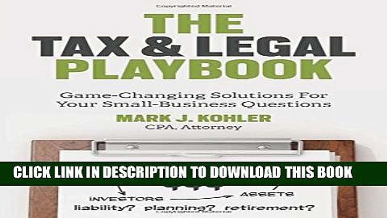 [PDF] The Tax and Legal Playbook: Game-Changing Solutions to Your Small-Business Questions Full