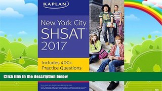 Big Deals  New York City SHSAT 2017 (Kaplan Test Prep)  Free Full Read Most Wanted