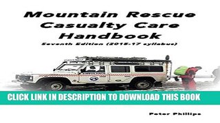 [PDF] Mountain Rescue Casualty Care: 7th Edition (2015-17 syllabus) Popular Online