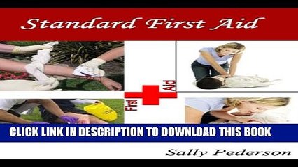 [PDF] Standard First Aid - Everything you need to know for Emergency Situations Full Online
