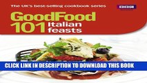 [PDF] Good Food 101: Italian Feasts Full Online