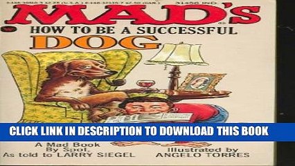 [Read PDF] Mad s How to Be a Successful Dog Ebook Online