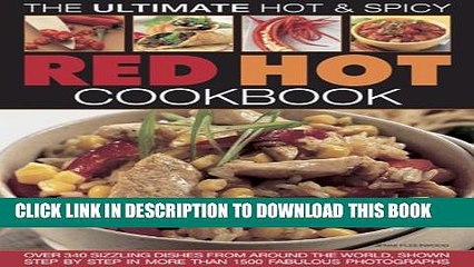 [PDF] Red Hot! A Cook s Encyclopedia Of Fire And Spice: With Over 400 Recipes From India, The