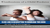 [PDF] Confessions of a Child Predator: Child Molestation (Criminals and Outlaws Book 1) Full Online