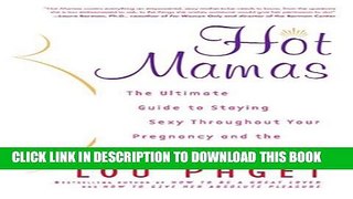 [PDF] Hot Mamas : The Ultimate Guide to Staying Sexy Throughout Your Pregnancy and the Months