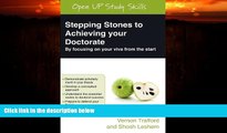 Big Deals  Stepping Stones to Achieving your Doctorate: Focusing on your viva from the start (Open
