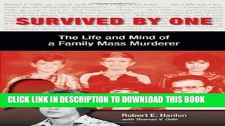 [PDF] Survived by One: The Life and Mind of a Family Mass Murderer (Elmer H Johnson   Carol Holmes