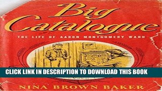 [PDF] big catalogue: the life of aaron montgomery ward Popular Colection