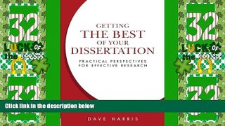 Big Deals  Getting the Best of Your Dissertation: Practical Perspectives for Effective Research