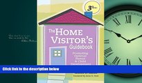 For you The Home Visitor s Guidebook: Promoting Optimal Parent and Child Development, Third Edition