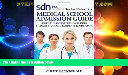 Big Deals  The Student Doctor Network s Medical School Admission Guide: From the SDN Experts,