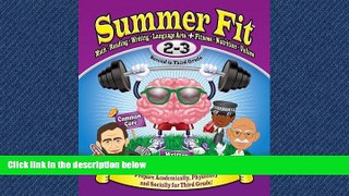 Popular Book Summer Fit Second to Third Grade: Math, Reading, Writing, Language Arts + Fitness,