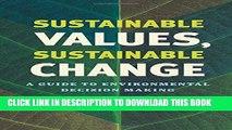 [PDF] Sustainable Values, Sustainable Change: A Guide to Environmental Decision Making Popular