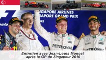 Entretien avec Jean-Louis Moncet après le GP de Singapour 2016