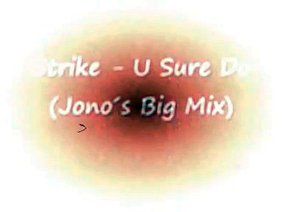 Strike - U Sure Do (Jono´s Big Mix)(By Guilhemme LTD.)