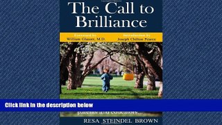 Enjoyed Read The Call to Brilliance: A True Story to Inspire Parents and Educators