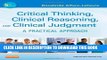 [PDF] Critical Thinking, Clinical Reasoning, and Clinical Judgment: A Practical Approach, 5e