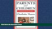 Popular Book Parents And Children (Charlotte Mason s Homeschooling Series)