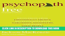 [PDF] Psychopath Free (Expanded Edition): Recovering from Emotionally Abusive Relationships With