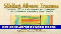 [PDF] Sibling Abuse Trauma: Assessment and Intervention Strategies for Children, Families, and